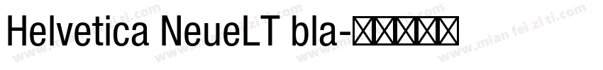 Helvetica NeueLT bla字体转换